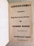 Geografia Storica Comparata Degli Stati Antichi E Dell'Italia Di Nicomede Bianchi - Libros Antiguos Y De Colección