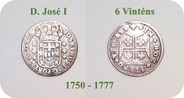 D. José I - 6 Vinténs - N/D ( 1750 - 1777 ) - KM # 239.1 - SILVER ( Ag 916,6 ) - A.G. 25.02 - Monarquia Portugal - Portugal