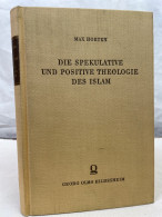 Die Spekulative Und Positive Theologie Des Islam : Nach Razi (1209 Gest.) U. Ihre Kritik Durch Tusi (1273 Gest - Autres & Non Classés
