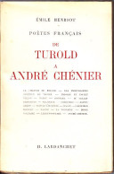 C1 Emile HENRIOT Poetes Francais De TUROLD A CHENIER Port Inclus France - Französische Autoren