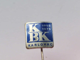 BADGE Z-99-15 - KBK KARLOVAC, CROATIA, BANK, BANQUE - Banken