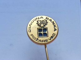 BADGE Z-99-19 - POZAREVAC, SERBIA, OSNOVNA BANKA, BANK, BANQUE - Banques