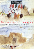 Le Louvre - Exposition , Souvenir De Voyages 1992 - Autographes Et Dessins Du XIX Siècle - Betogingen