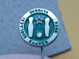 BADGE Z-54-1 - BOWLING CLUB DUBRAVA ZAGREB, CROATIA  - Bowling