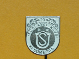 BADGE Z-54-1 - BOWLING CLUB SOMBOLED, SOMBOR, SERBIA - Bowling