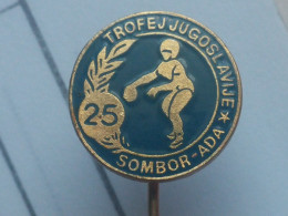 Badge Z-53-1 - BASKETBALL Trofej Jugoslavije, SOMBOR, ADA, SERBIA - Basketbal