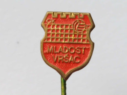 BADGE Z-95-1 - VOLLEYBALL, VOLLEY-BALL CLUB MLADOST, VRSAC, SERBIA - Pallavolo