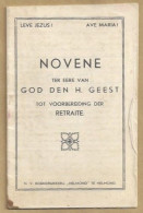 NL.- NOVENE TER EERE VAN GOD DEN H. GEEST TOT VOORBEREIDING DER RETRAITE. LEVE JEZUS! AVE MARIA! - Other & Unclassified