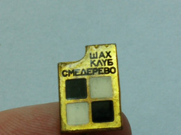 BADGE Z-71-1 - CHESS ECHECS SCHACH AJEDREZ SAKK SAH, SMEDEREVO, SERBIA, Club - Jeux