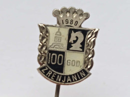 BADGE Z-71-2 - CHESS ECHECS SCHACH AJEDREZ SAKK SAH ZRENJANIN, SERBIA - Games