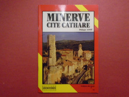 MINERVE CITE CATHARE PHILIPPE ASSIE 1997 EDITIONS LOUBATIERES TOULOUSE TERRE DU SUD - Archéologie