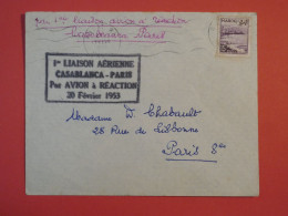 N32 MAROC   BELLE LETTRE  1953  1ER VOL REACTION  CASABLANCA  A  PARIS FRANCE  + +AFF. INTERESSANT+++ - Posta Aerea