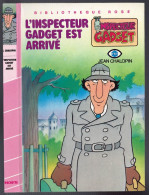 Hachette - Bibliothèque Rose - FR3 - Jean Chalopin - Georges Chaulet - "L'inspecteur Gadget Est Arrivé" - 1986 - Biblioteca Rosa