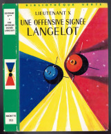 Hachette - Bibliothèque Verte N°353 - Lieutenant X - "Une Offensive Signée Langelot" - 1968 - #Ben&Lange - Bibliotheque Verte