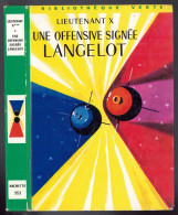 Hachette - Bibliothèque Verte N°353 - Lieutenant X - "Une Offensive Signée Langelot" - 1968 - Bibliothèque Verte