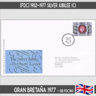 D0122# Gran Bretaña 1977. FDC Silver Jubilee Of Queen Elizabeth II (SU) - 1971-1980 Decimal Issues