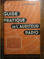 GUIDE PRATIQUE DE L'AUDITEUR RADIO Par U. ZELBSTEIN - Audio-Visual