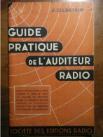 GUIDE PRATIQUE DE L'AUDITEUR RADIO Par U. ZELBSTEIN - Audio-Video