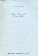 Certitude D'aimer. - Des Garets Eric - 1997 - Autres & Non Classés