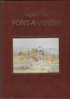 REGARDS SUR PONT A VENDIN PAS DE CALAIS - HISTOIRE, GEOGRAPHIE DU VILLAGE, LIVRE DE 260 PAGES EN PARFAIT ETAT, A VOIR - Picardie - Nord-Pas-de-Calais