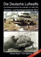 Die Deutsche Luftwaffe 1935-1945. Zerstörer- Und Nachtjagdverbände. Teil 3 - Trasporti