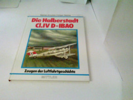 Zeugen Der Luftfahrtsgeschichte / Die Halberstadt CL.IV D-IBAO - Verkehr