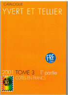 YVERT ET TELLIER     Catalogue De Conversion Euro/franc  Tome III  Europe De L'ouest - Other & Unclassified