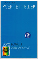 YVERT ET TELLIER     Catalogue De Conversion Euro/franc  Tome I  Emisions Générales Des Colonies  2002 - Other & Unclassified