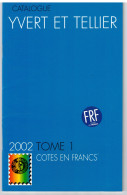 YVERT ET TELLIER     Catalogue De Conversion Euro/franc  Tome I  Emisions Générales Des Colonies  2002 - Autres & Non Classés