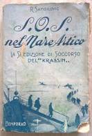 Samoilovic S.O.S. Nel Mare Artico La Spedizione Di Soccorso Del Krassin Bemporad 1930 - Geschichte, Biographie, Philosophie