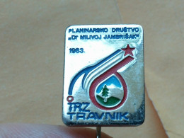 BADGE Z-74-1 - ALPINISM, Mountain, Mountaineering, PLANINARSKO DRUSTVO TRAVNIK - Alpinism, Mountaineering