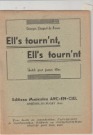 Mini Livret (20 P.10 Cmx13,5 Cm) Georges CHOQUET DE BROCA "Ell's Tourn'nt, Ell's Tourn'nt" Sketch Pour Jeunes Filles - Autores Franceses