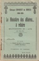 Lot 4 Livrets De  Théâtre (32 P.en 11,5 Cmx17,5 Cm) Par Georges CHOQUET DE BROCA (liste Ci-dessous) - Autores Franceses