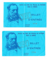 Société Des Amis Des Maisons De PASTEUR - DOLE Et ARBOIS (2 Billets D'entrée) - Tickets D'entrée