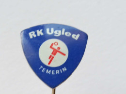 BADGE Z-88-1 - RUKOMET, HANDBALL CLUB UGLED, TEMERIN - Pallamano