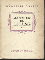 VERITE - LES CONTES DE L'ETANG - DESCLEE & BROUWER - 1946 - Contes