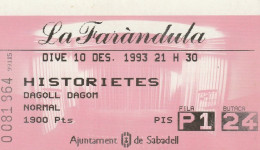 Ticket - Entrada -- La Faràndula - 1993 - HISTORIETES - Dagoll Dagom - Tickets D'entrée