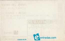 Ticket - Entrada -- Teatro Del Arenal - Madrid - Camas Y Mesas - 2011 - Tickets D'entrée