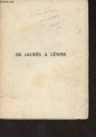 De Jaurès à Lénine - Notes Et Souvenirs D'un Militant - "Bibliothèque De Documentation Sociale" - Frossard L.-O. - 1930 - Livres Dédicacés