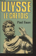Ulysse Le Crétois - Faure Paul - 1980 - Autographed