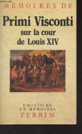 Mémoires Sur La Cour De Louis XIV, 1673-1681 - "L'histoire En Mémoires" - Visconti Primi - 1988 - Livres Dédicacés