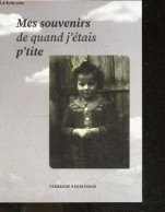 Mes Souvenirs De Quand J'etais P'tite + Envoi De L'auteur - A La Ferme, Le Demenagement Au Dessus De L'usine - Chez La G - Livres Dédicacés