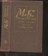 Le Maître Et Marguerite - The Master And Margarita - Master I Margarita - Roman - En Russe - Collection : Belaya Gvardiy - Cultura