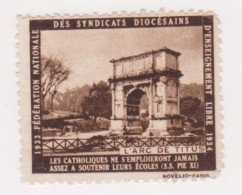 Vignette - 1933 Fédération Nationale Des Syndicats Diocésains D'enseignement Libre 1934 - L'arc De Titus - Erinnophilie