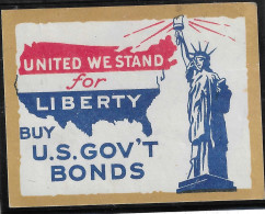 1914- 1918  WW1 USA Cinderella Vignette UNITED WE STAND FOR LIBERTY BUY U.S GOV'T BONDS MAP FLAG STATUE OF LIBERTY - Militaria