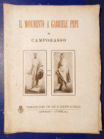 Il Monumento A Gabriele Pepe In Campobasso - Tipografia Colitti 1914 - Storia, Biografie, Filosofia