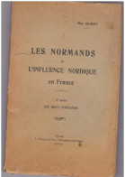 LES  NORMANDS ET L INFLUENCE NORDIQUE EN FRANCE MAX GILBERT (DEDICACE DE L AUTEUR) - Normandie