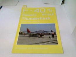 F-40 Flugzeuge Der Luftwaffe - Republic RF-84F Thunderflash - Trasporti
