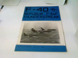 F-40 Flugzeuge Der Luftwaffe - Republik F-84F Thunderstreak - Verkehr