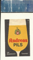 ANDREAS PILS  (BIER ALE PILS BIÈRE BEER ) - ALTES DEUTSCHES STREICHHOLZ ETIKETT - Zündholzschachteletiketten